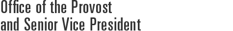 Office of the Provost and Senior Vice President
