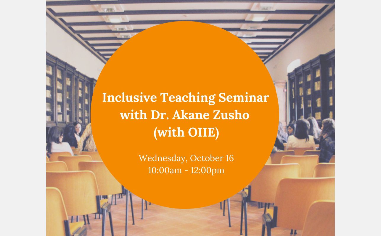 glide depicting Inclusive Teaching Seminar with Dr. Akane Zusho (with OIIE)