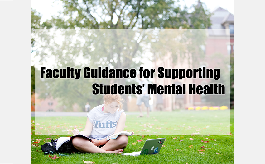 photo of girl sitting on a lawn with the words "faculty guidance for supporting studentss mental helth"